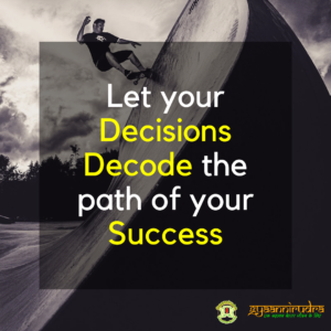 decision making, success, career, journey, gyaannirudra