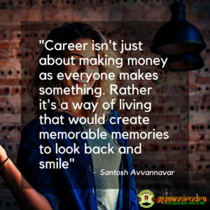 Make your Career Journey memorable and meaningful with Gyaannirudra