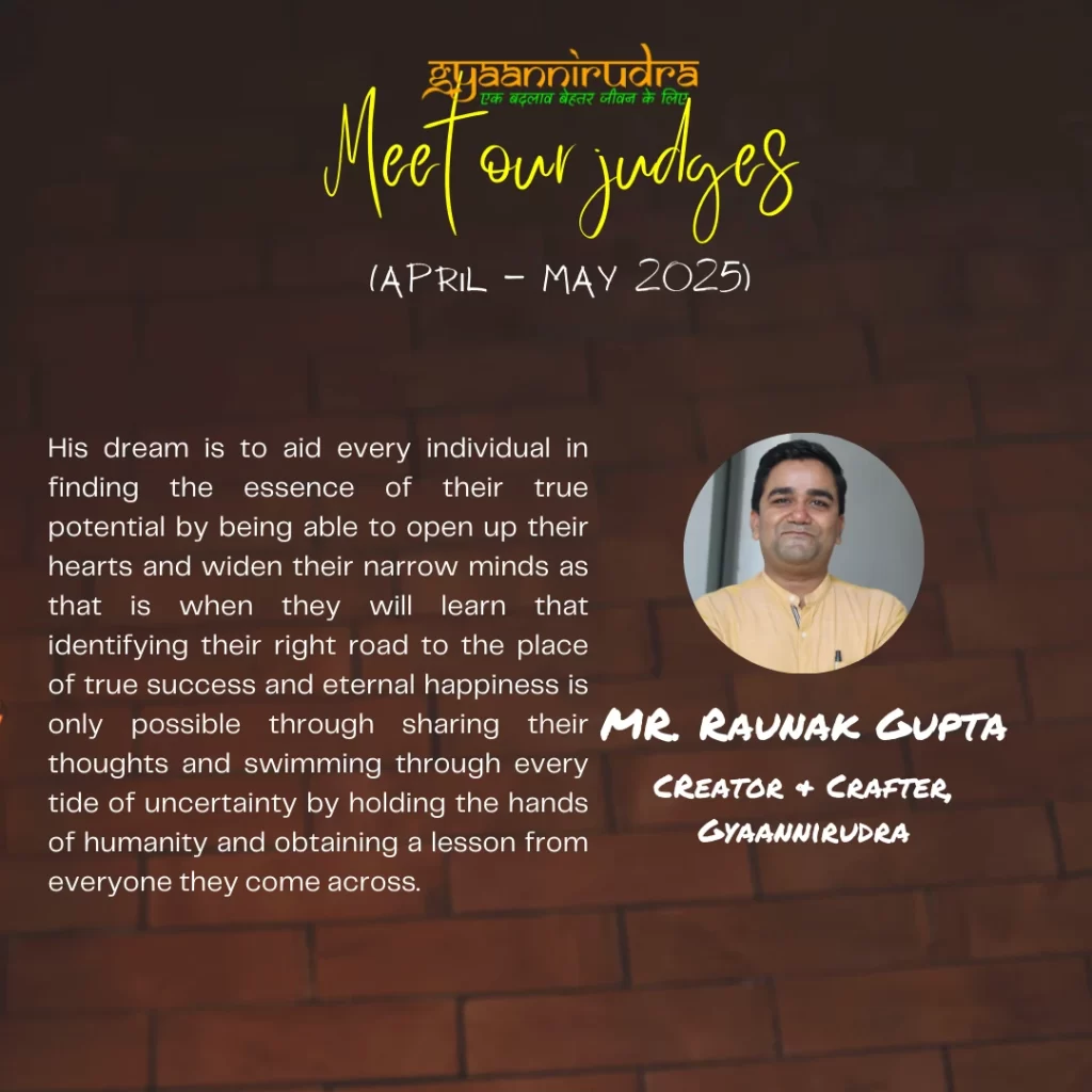 Raunak Gupta, Judge, Celebrate Life with Us at Gyaannirudra